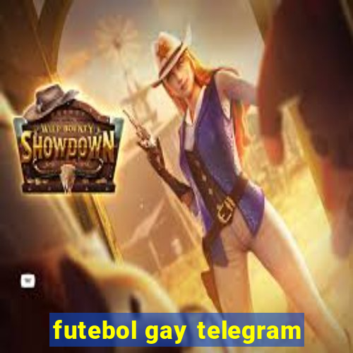 futebol gay telegram